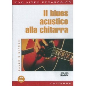 Saverio Bianchi: Il Blues Acustico Alla Chitarra (Libro/DVD)