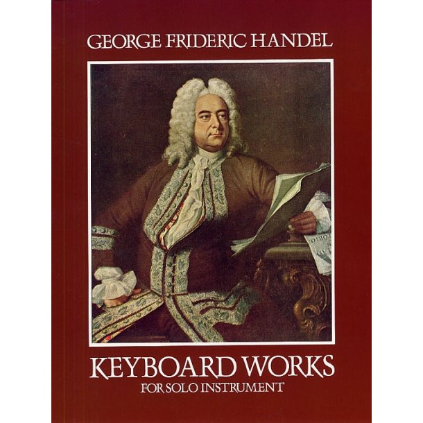G.F. Handel: Keyboard Works For Solo Instruments