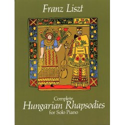Franz Liszt: Complete Hungarian Rhapsodies