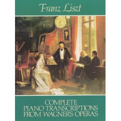 Franz Liszt: Complete Piano Transcriptions From Wagner's Operas
