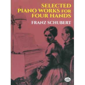 Franz Schubert: Selected Piano Works For Four Hands