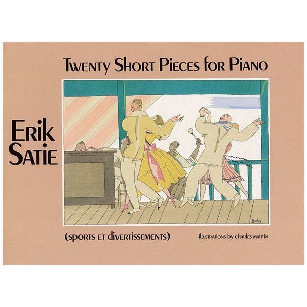 Erik Satie: Twenty Short Pieces For Piano (Sports Et Divertissements)