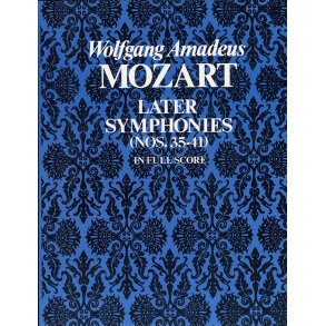 W.A. Mozart: Later Symphonies - Nos.35-41 (Full Score)