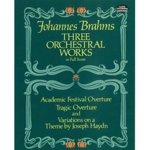 Johannes Brahms: Three Orchestral Works