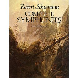 Robert Schumann: Complete Symphonies