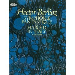 Hector Berlioz: Symphonie Fantastique And Harold In Italy