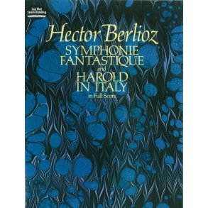 Hector Berlioz: Symphonie Fantastique And Harold In Italy