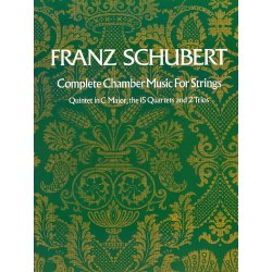 Franz Schubert: Complete Chamber Music For Strings
