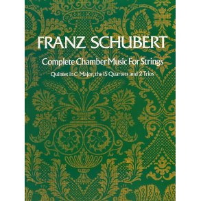Franz Schubert: Complete Chamber Music For Strings