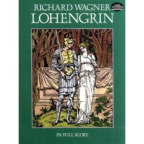 Richard Wagner: Lohengrin (Full Score)