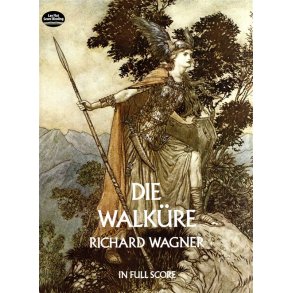 Richard Wagner: Die Walkure (Full Score)