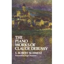 The Piano Works Of Claude Debussy
