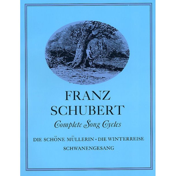 Franz Schubert: Complete Song Cycles