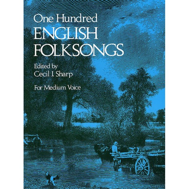 Cecil Sharp (Ed): One Hundred English Folksongs
