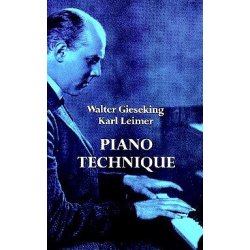 Walter Gieseking/Karl Leimer: Piano Technique
