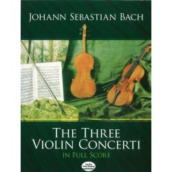 J.S. Bach: The Three Violin Concerti