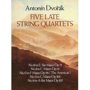 Antonin Dvorak: Five Late String Quartets