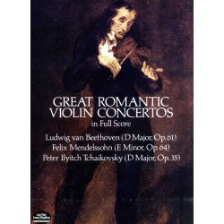 Beethoven, Mendelssohn And Tchaikovsky: Great Romantic Violin Concertos