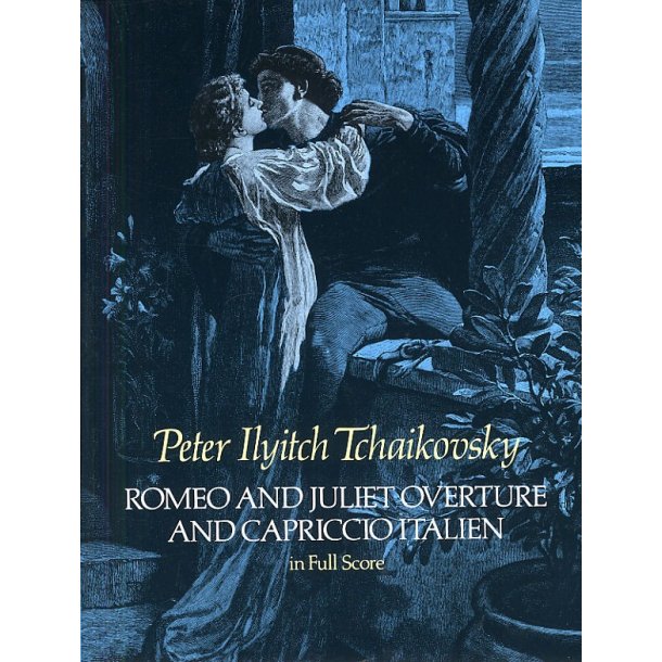 P.I. Tchaikovsky: Romeo And Juliet Overture And Capriccio Italien