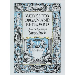 J.P. Sweelinck: Works For Organ And Keyboard