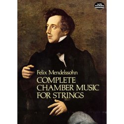 Felix Mendelssohn: Complete Chamber Music For Strings
