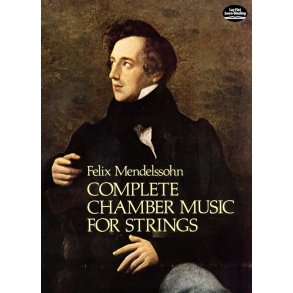 Felix Mendelssohn: Complete Chamber Music For Strings