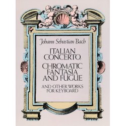 J.S. Bach: Italian Concerto, Chromatic Fantasia And Fugue and Other Works For Keyboard