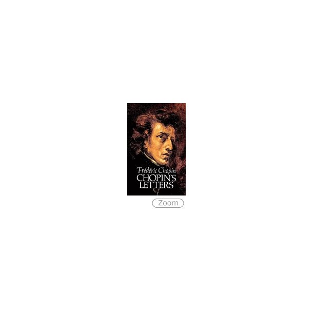 Frederic Chopin: Chopin's Letters