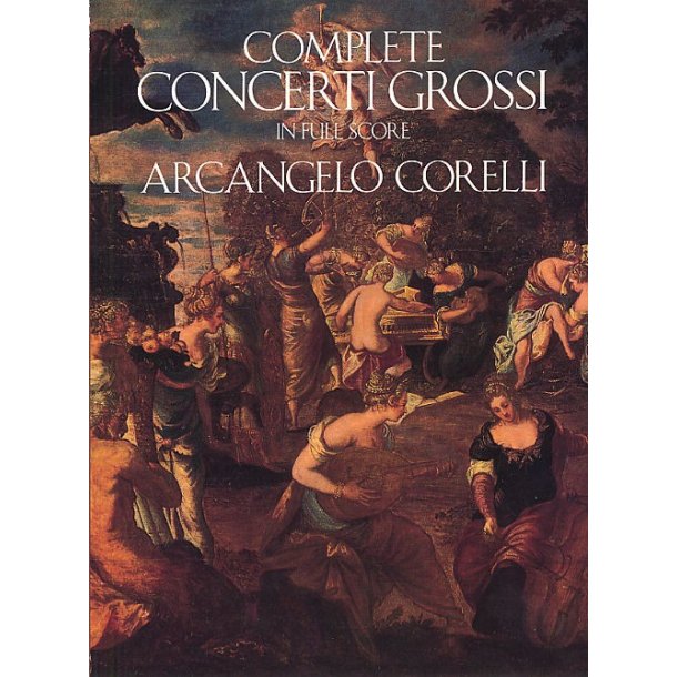 Arcangelo Corelli: Complete Concerti Grossi