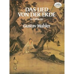 Gustav Mahler: Das Lied Von Der Erde (Dover Full Score)