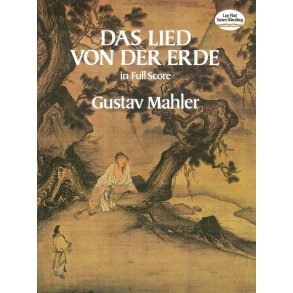 Gustav Mahler: Das Lied Von Der Erde (Dover Full Score)