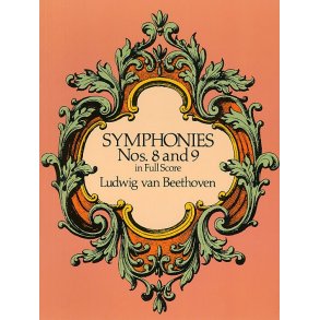 Beethoven: Symphonies Nos. 8 And 9 (Full Score)