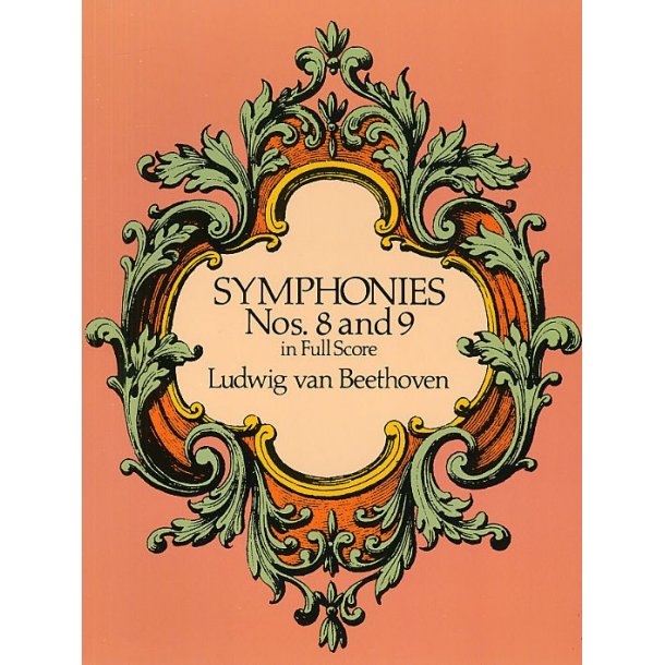 Beethoven: Symphonies Nos. 8 And 9 (Full Score)