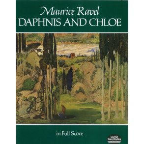 Maurice Ravel: Daphnis And Chloe (Full Score)