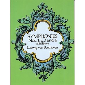 Beethoven: Symphonies Nos. 1, 2, 3 And 4 (Full Score)
