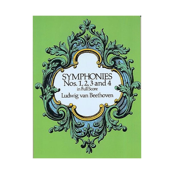 Beethoven: Symphonies Nos. 1, 2, 3 And 4 (Full Score)