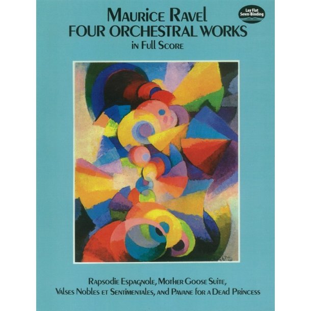 Maurice Ravel: Four Orchestral Works