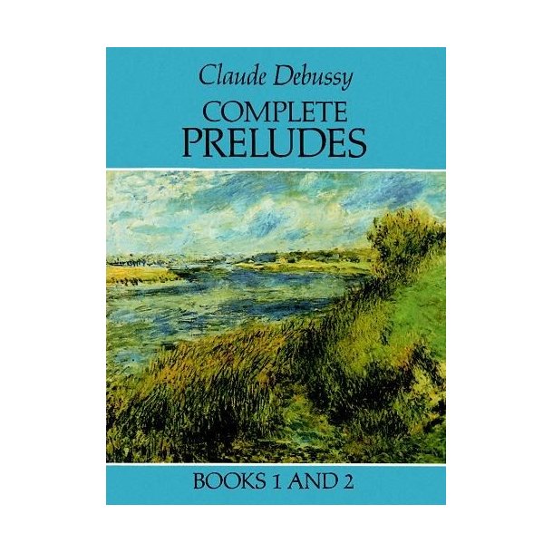 Claude Debussy: Complete Preludes Books 1 and 2