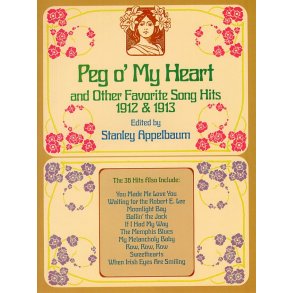 Peg O' My Heart And Other Favorite Song Hits 1912 - 1913