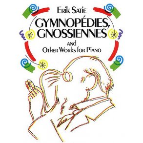 Erik Satie: Gymnopedies, Gnossiennes And Other Works For Piano