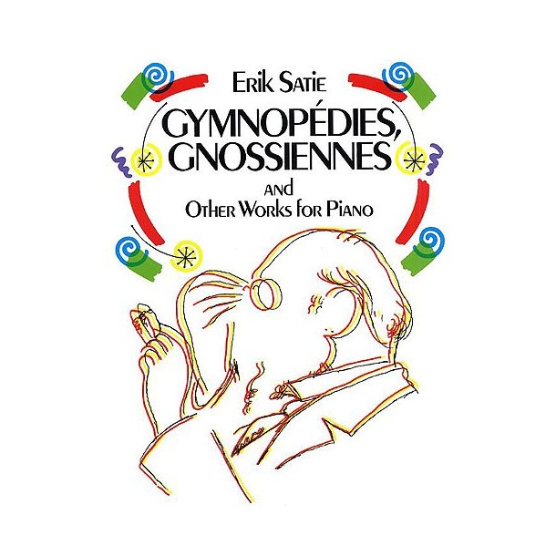 Erik Satie: Gymnopedies, Gnossiennes And Other Works For Piano