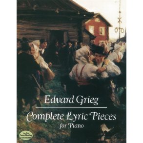 Edvard Grieg: Complete Lyric Pieces For Piano
