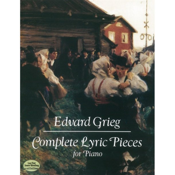 Edvard Grieg: Complete Lyric Pieces For Piano