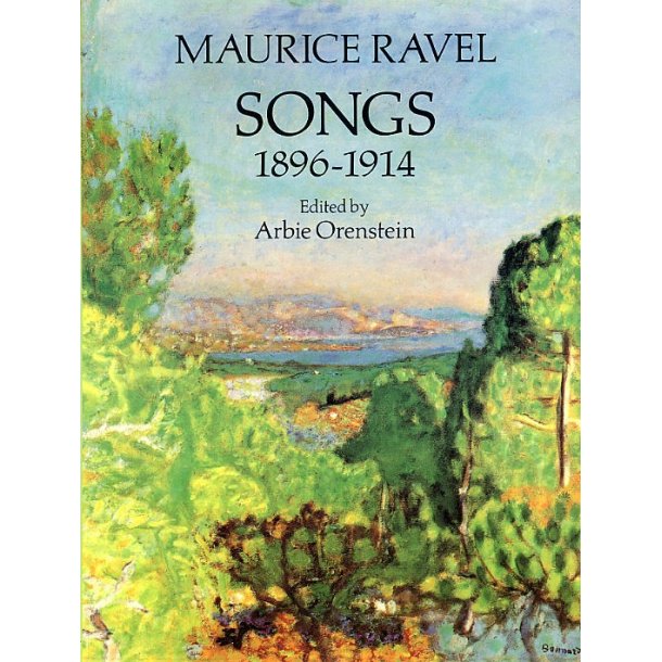 Maurice Ravel: Songs 1896-1914