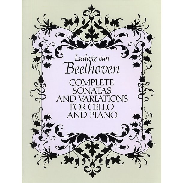 Beethoven: Complete Sonatas And Variations For Cello And Piano (Score)