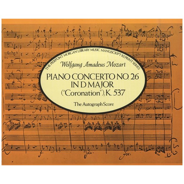 Piano Concerto No.26 In D Major K.537: The Autograph Score