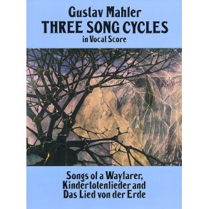 Gustav Mahler: Three Song Cycles