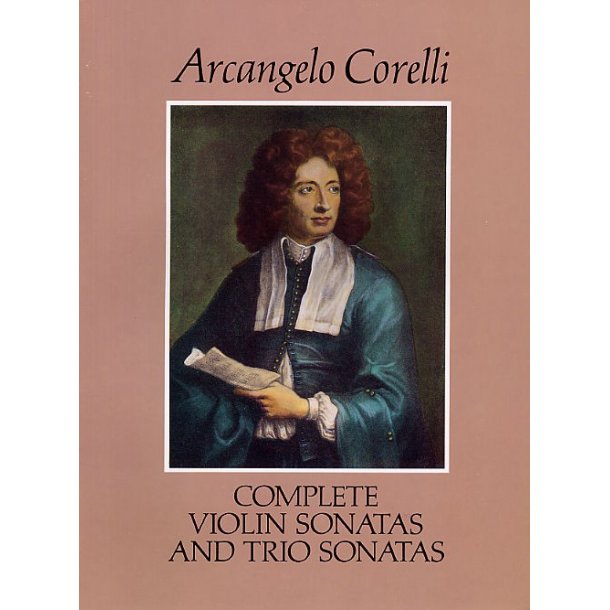 Arcangelo Corelli: Complete Violin And Trio Sonatas