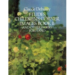 Claude Debussy: Etudes Children's Corner Images Book II
