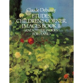 Claude Debussy: Etudes Children's Corner Images Book II